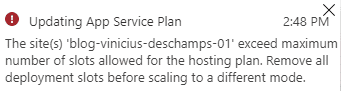 azure updating app service plan staging slot exceed maximum number of slots allowed for the hosting plan blog vinicius deschamps